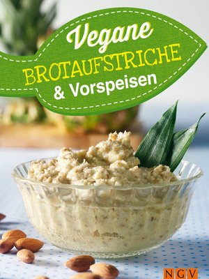 cover image of Vegane Brotaufstriche und Vorspeisen